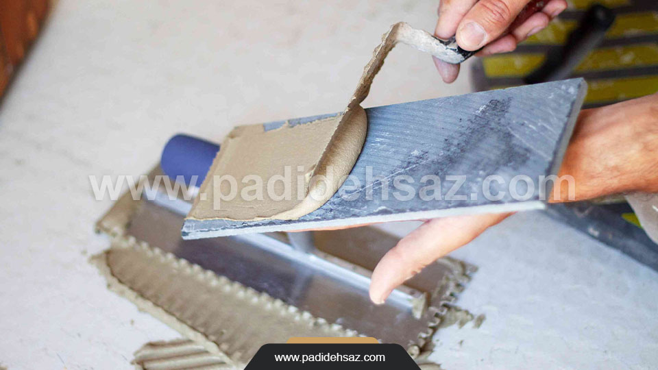 مزایای استفاده از چسب کاشی و سرامیک